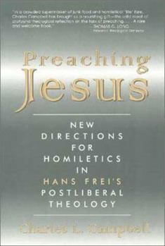 Paperback Preaching Jesus: New Directions for Homiletics in Hans Frei's Postliberal Theology Book