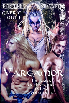 Paperback Vargamor: La Saga dell'Asgard Felag Volume 4 [Italian] Book