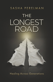 Paperback The Longest Road: Healing Across Generations Book