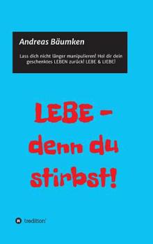 Hardcover LEBE - denn du stirbst! [German] Book