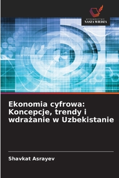 Paperback Ekonomia cyfrowa: Koncepcje, trendy i wdrażanie w Uzbekistanie [Polish] Book