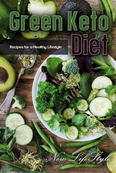 Paperback Green Keto Diet: Recipes for a Healthy Lifestyle Book