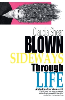 Paperback Blown Sideways Through Life: A Hilarious Tour de Resume Book