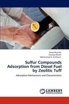 Sulfur Compounds Adsorption from Diesel Fuel by Zeolitic Tuff: Adsorption Mechanisms and Characteristics