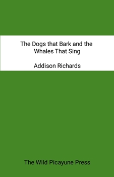 Paperback Dogs That Bark and the Whales That Sing Book