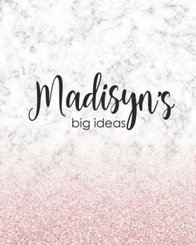 Paperback Madisyn's Big Ideas: Personalized Notebook - 8x10 Lined Women's Journal Book