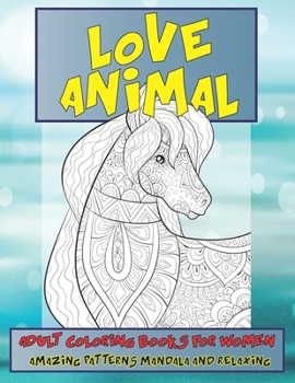 Paperback Adult Coloring Books for Women Love Animal - Amazing Patterns Mandala and Relaxing Book