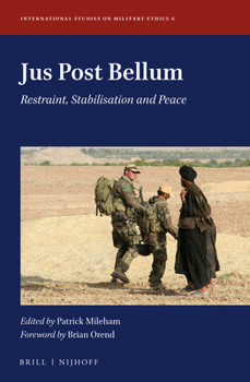 Hardcover Jus Post Bellum: Restraint, Stabilisation and Peace Book