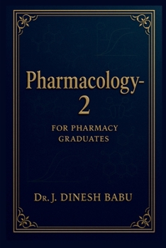 Pharmacology -2: FOR PHARMACY GRADUATES