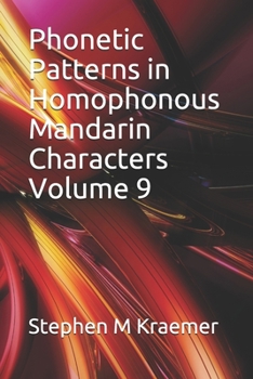 Paperback Phonetic Patterns in Homophonous Mandarin Characters Volume 9 Book