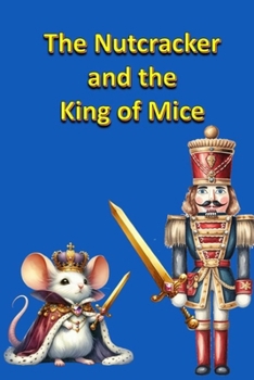 The Nutcracker and the King of Mice (Children stories)