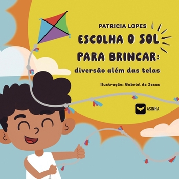 Paperback Escolha o sol para brincar: diversão além das telas [Portuguese] Book
