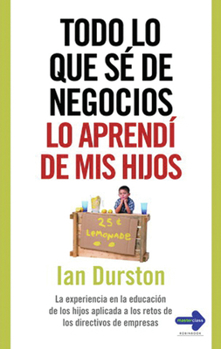 Paperback Todo Lo Que Sé de Negocios Lo Aprendí de MIS Hijos [Spanish] Book