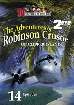 The Adventures of Robinson Crusoe of Clipper Island- 14 chapter movie serial