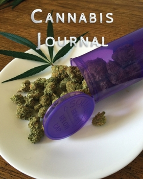 Paperback Cannabis Journal: Marijuana Review & Rating Journal / Log Book. Cannabis Accessories & Gift Idea For Medical & Personal Cannabis Tasting Book