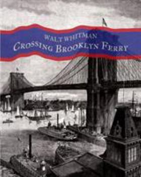 Paperback Crossing Brooklyn Ferry: A poem by Walt Whitman Book