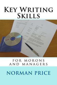 Paperback Key Writing Skills for Morons & Managers Book
