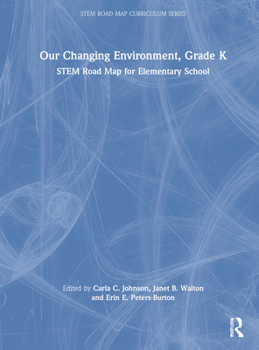 Hardcover Our Changing Environment, Grade K: Stem Road Map for Elementary School Book