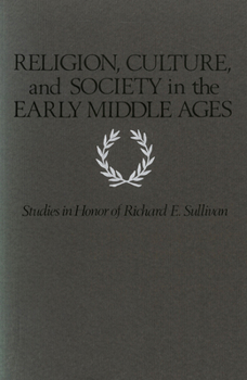 Paperback Religion, Culture, and Society in the Early Middle Ages: Studies in Honor of Richard E. Sullivan Book