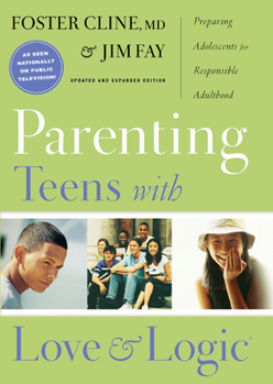 Hardcover Parenting Teens with Love and Logic: Preparing Adolescents for Responsible Adulthood Book