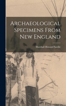 Hardcover Archaeological Specimens From New England Book