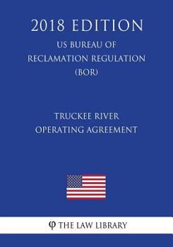 Truckee River Operating Agreement (US Bureau of Reclamation Regulation) (BOR)