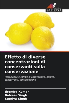 Paperback Effetto di diverse concentrazioni di conservanti sulla conservazione [Italian] Book