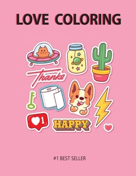 Love Coloring Book: Love Quotes Inspirational Coloring Book: 50 templates: Adult Coloring Book of Love and Romance