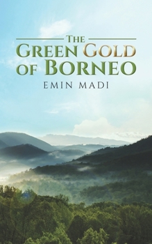 Paperback The Green Gold of Borneo Book