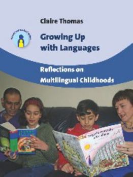 Hardcover Growing Up with Languages: Reflections on Multilingual Childhoods, 15 Book