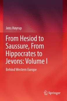 Paperback From Hesiod to Saussure, from Hippocrates to Jevons: Volume I: Behind Western Europe Book