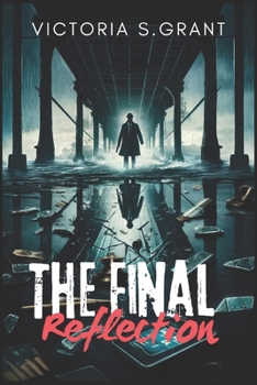 The Final Reflection: Shadows of Justice