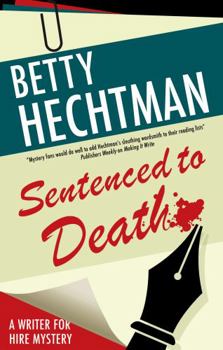 Sentenced to Death - Book #4 of the A Writer for Hire Mystery