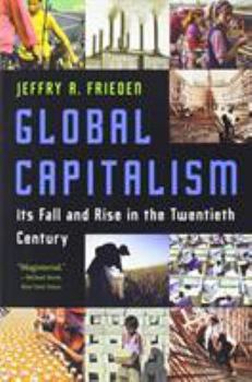 Paperback Global Capitalism: Its Fall and Rise in the Twentieth Century Book