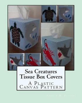 Paperback Sea Creatures Tissue Box Covers: A Plastic Canvas Pattern Book