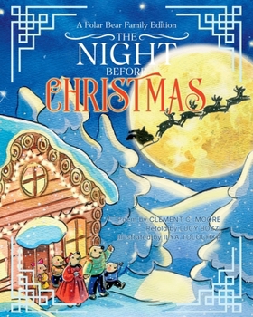 The Night Before Christmas: A Polar Bear Family Edition; A Rhyming Picture Book about Love and Family