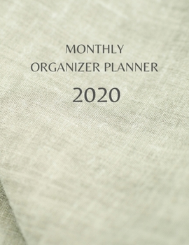 Monthly Organizer Planner: 2020 Year At A Glance Calendar and Organizer