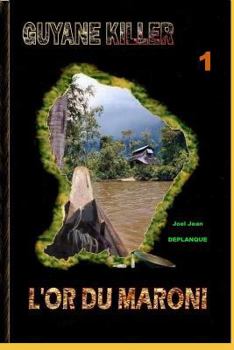 Paperback L'Or Du Maroni [French] Book