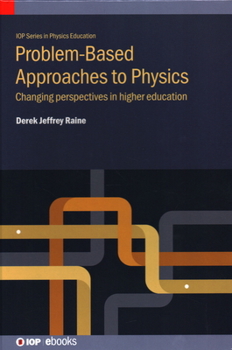 Hardcover Problem-Based Approaches to Physics: Changing perspectives in higher education Book