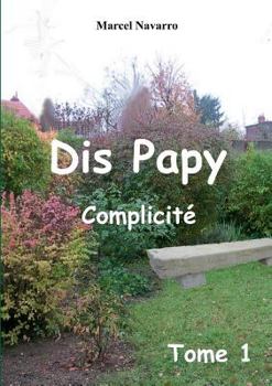 Paperback Dis papy: Complicité [French] Book
