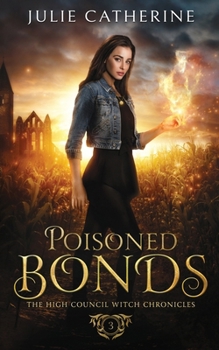 Poisoned Bonds: The High Council Witch Chronicles