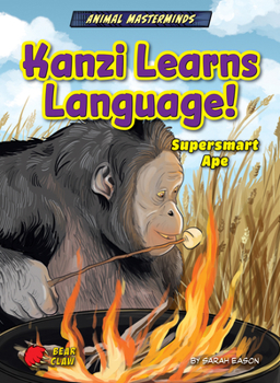 Library Binding Kanzi Learns Language!: Supersmart Ape Book