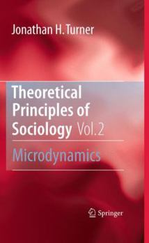 Hardcover Theoretical Principles of Sociology, Volume 2: Microdynamics Book