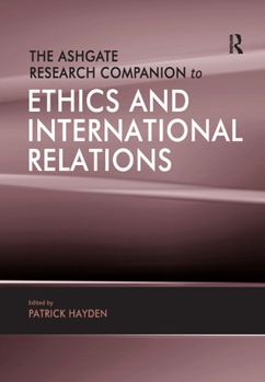 Paperback The Ashgate Research Companion to Ethics and International Relations Book