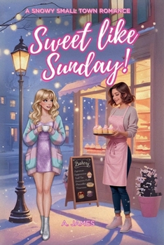Paperback Sweet Like Sunday!: A tender, Slow-burn Sapphic Romance about Secrets, Second Chances, and Choosing Love. Book