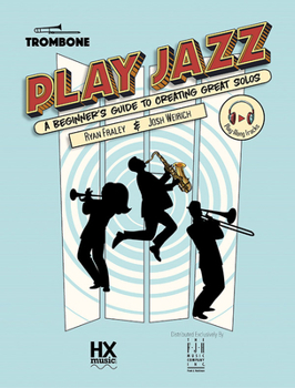 Paperback Play Jazz - Trombone (a Beginner's Guide to Creating Great Solos) Book
