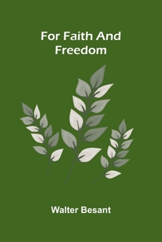 For Faith and Freedom; A Novel