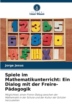 Paperback Spiele im Mathematikunterricht: Ein Dialog mit der Freire-Pädagogik [German] Book