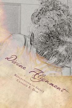 Paperback Divine Alignment: Reflections of Grace 3.5.7. Book