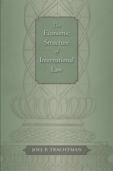 Hardcover The Economic Structure of International Law Book